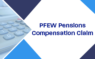 PFEW to launch Compensation Claim against Government